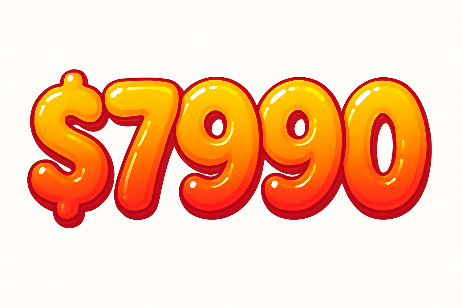 fun bubbly numbers in red and yellow that read $7990